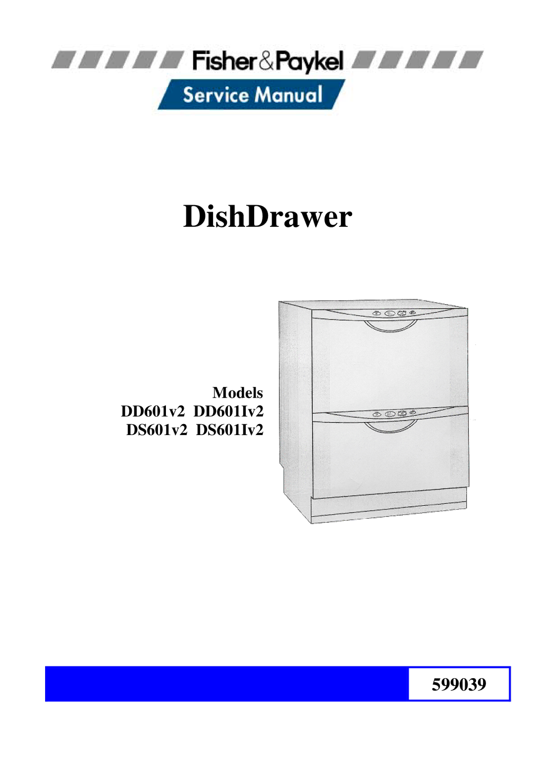 Fisher & Paykel DS601V2, DD601IV2, DS601IV2, DD601V2 manual DishDrawer 