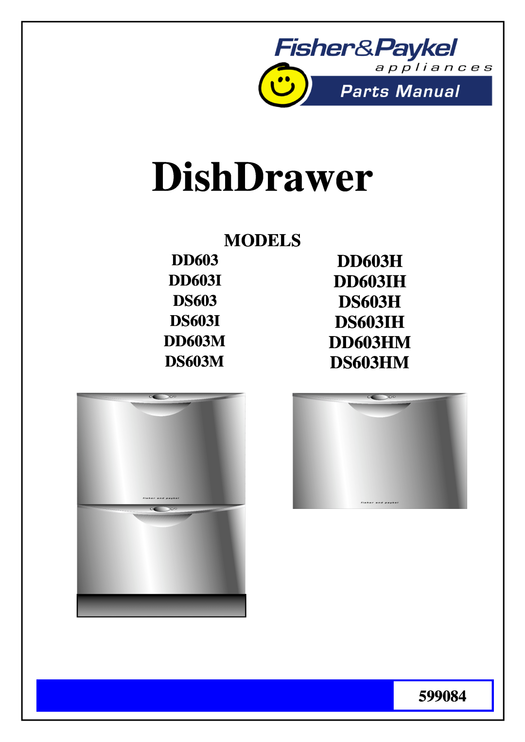 Fisher & Paykel DS603 I manual 599082, Models, DD603IH, DS603H, DS603IH, DD603HM, DS603M, DD603M 