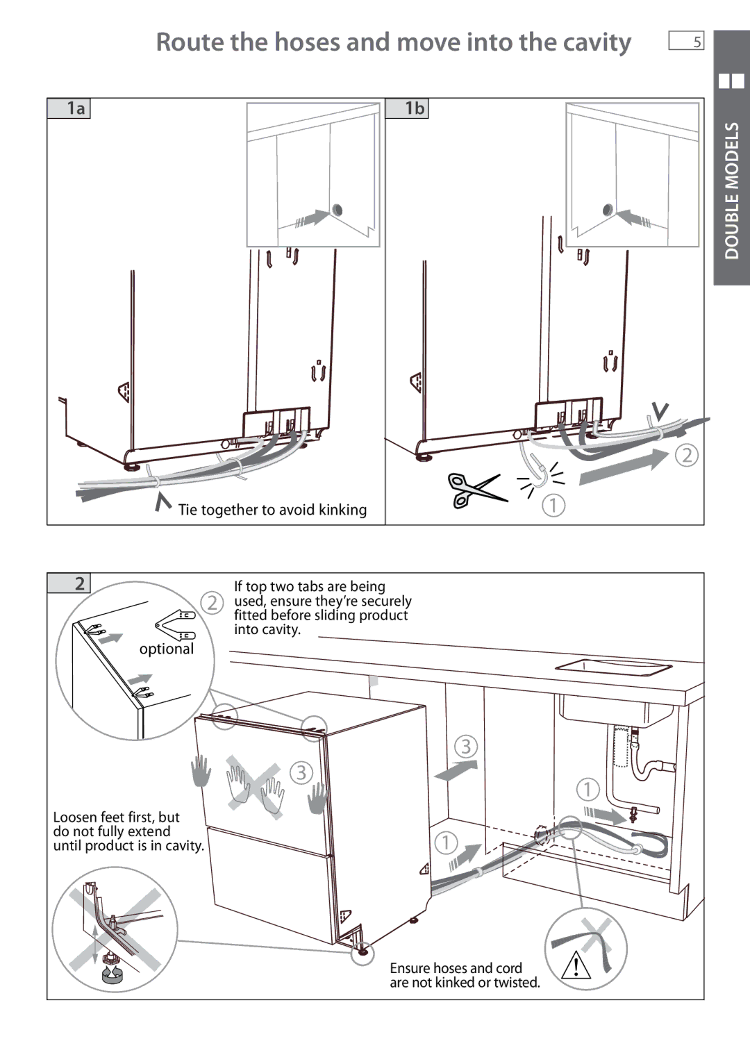 Fisher & Paykel DD605 installation instructions Route the hoses and move into the cavity 