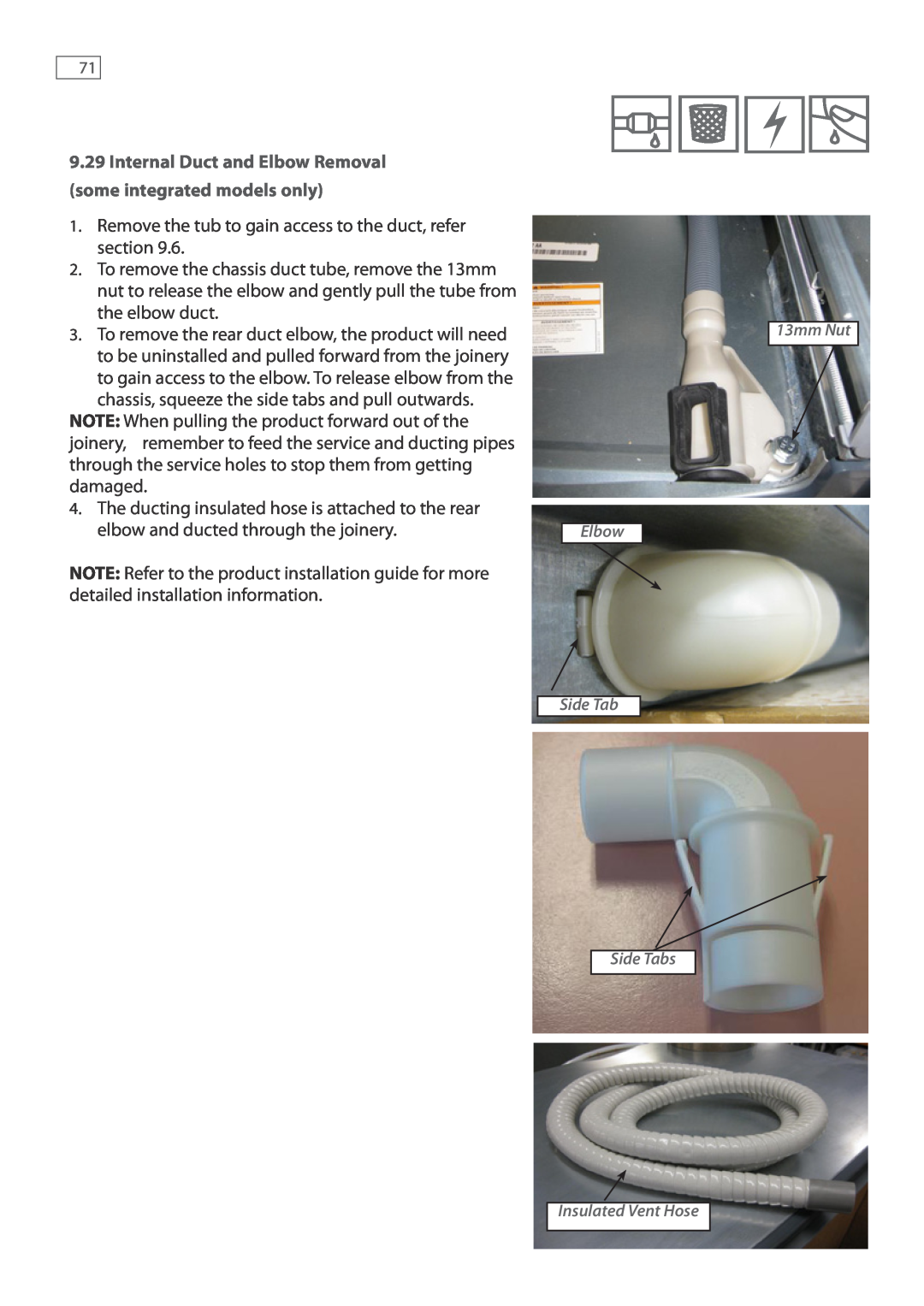 Fisher & Paykel DD247, DD607 service manual Remove the tub to gain access to the duct, refer section 
