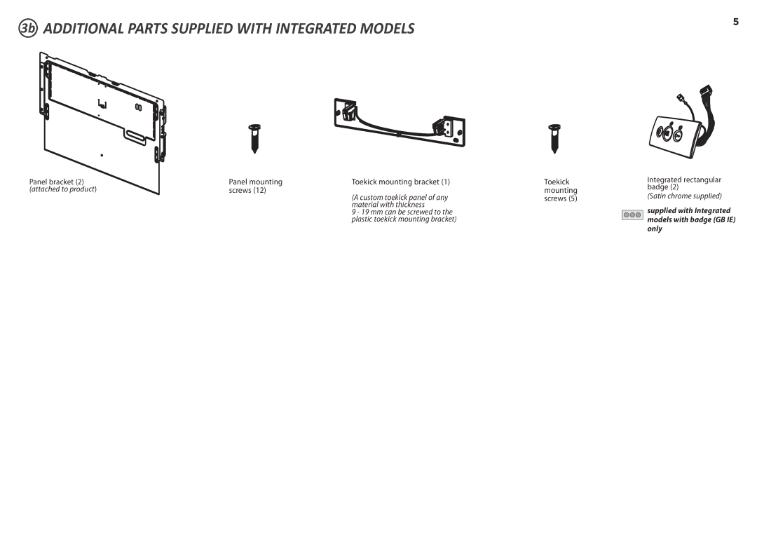 Fisher & Paykel DD60D 7 3b Additional Parts Supplied with Integrated Models, Attached to product, Material with thickness 