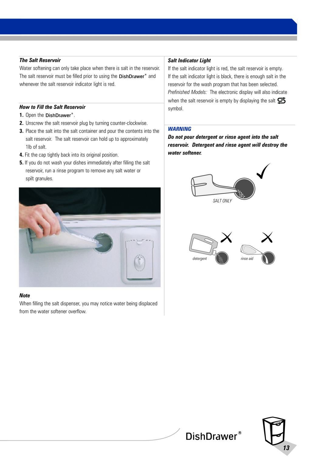 Fisher & Paykel DishDrawer manual The Salt Reservoir, How to Fill the Salt Reservoir, Salt Indicator Light, Open the 