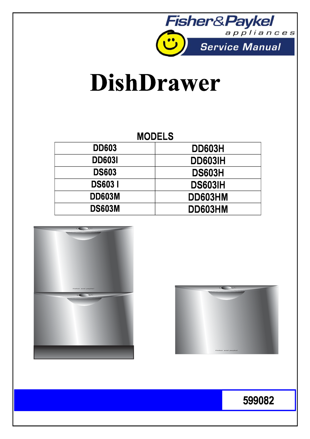 Fisher & Paykel DD603HM manual DishDrawer, Models, DD603IH, DS603IH, DS603HM, DD603M, DS603M, 599084 
