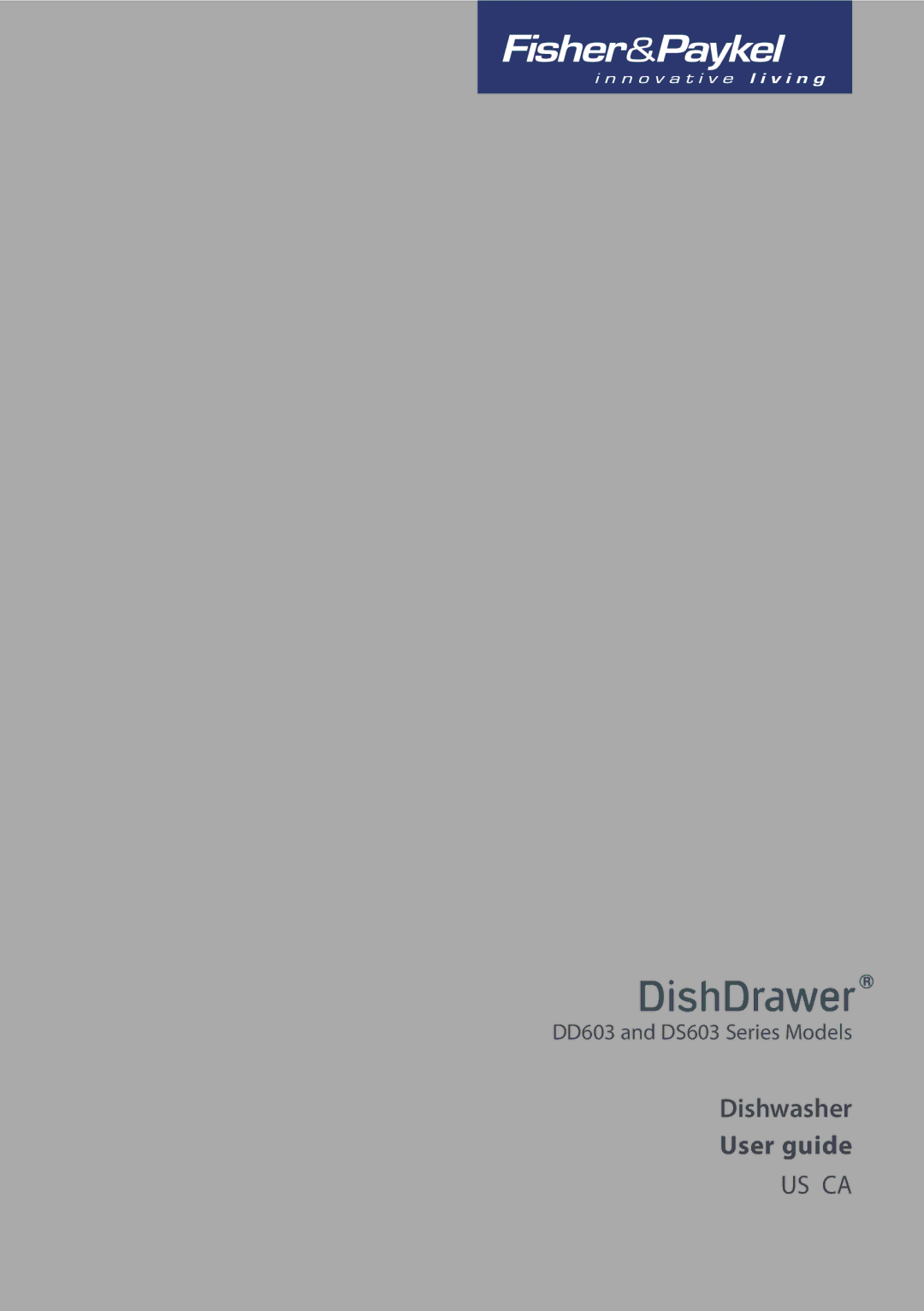 Fisher & Paykel DS603 manual Dishwasher User guide 