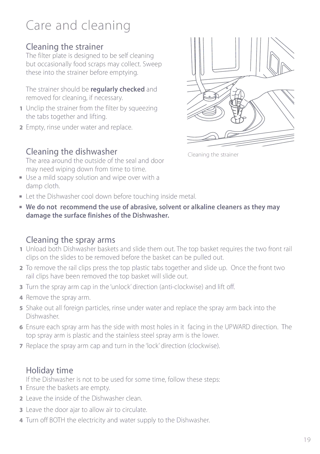 Fisher & Paykel DW820, DW920 Care and cleaning, Cleaning the strainer, Cleaning the dishwasher, Cleaning the spray arms 