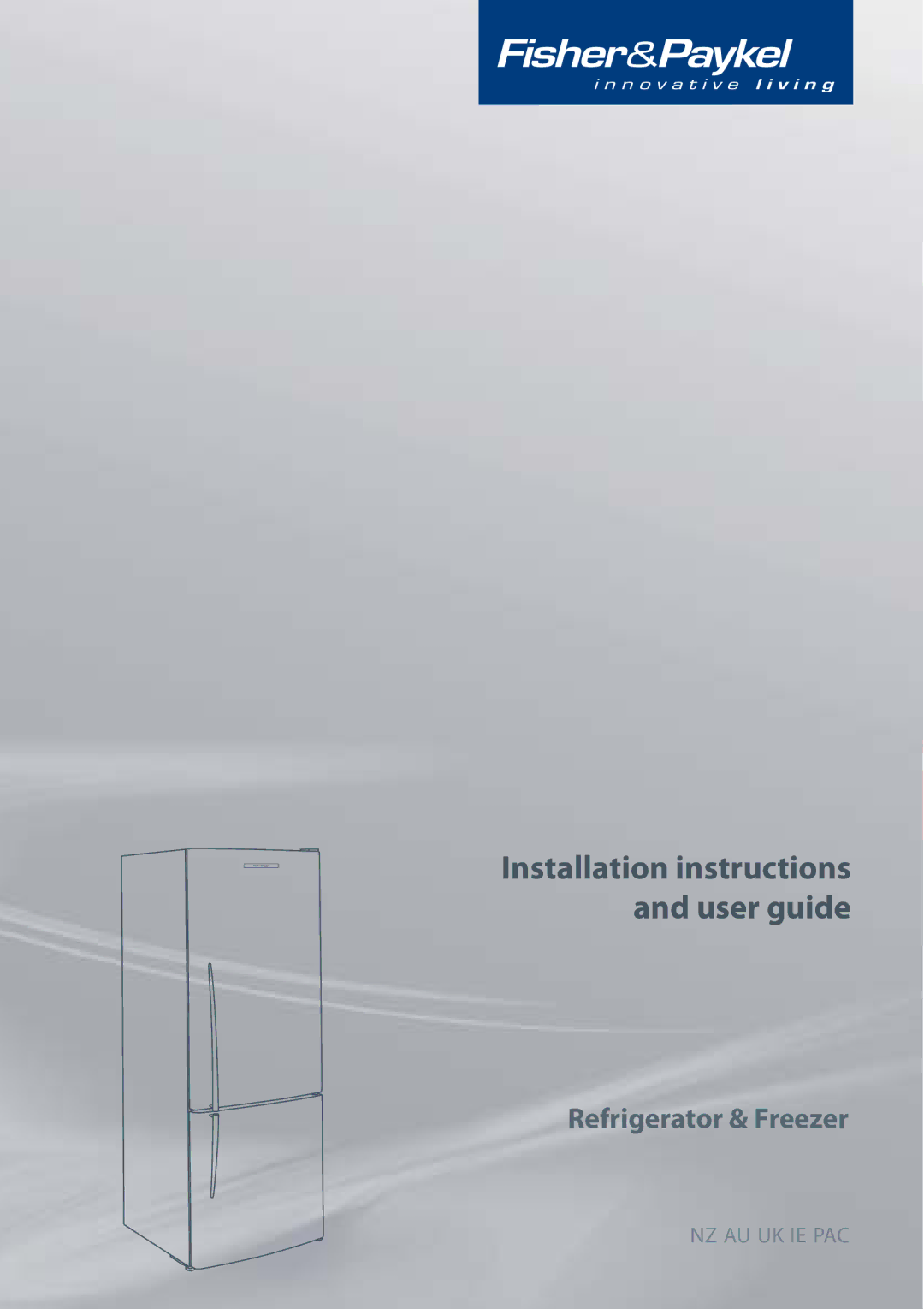 Fisher & Paykel RF522A, E442B, RF610A, RF522W, RF540A, E522B, E402B, E406B installation instructions Installation instructions 