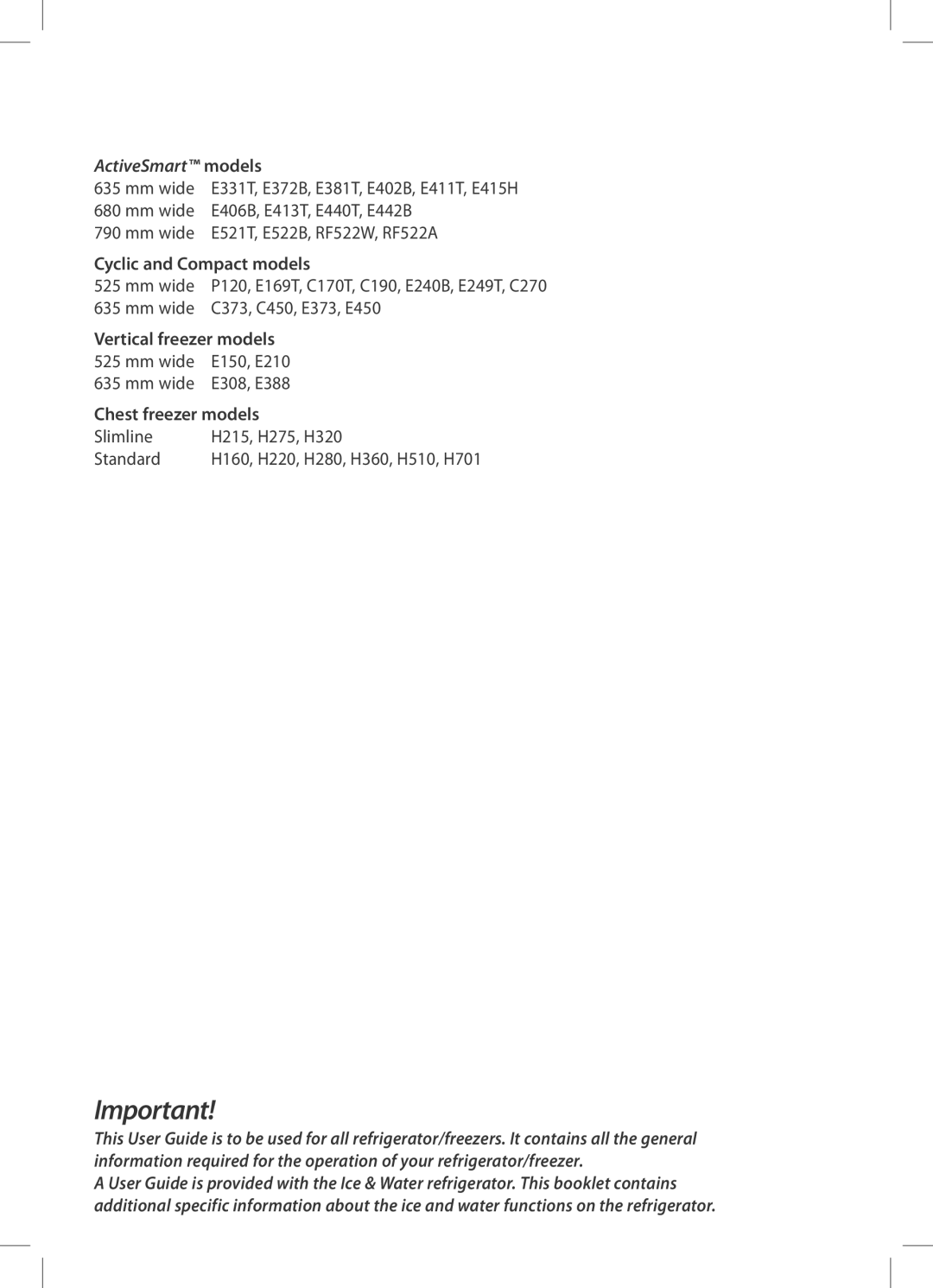 Fisher & Paykel E415H, E440T, E413T, E442B, RF522A Cyclic and Compact models, Vertical freezer models, Chest freezer models 