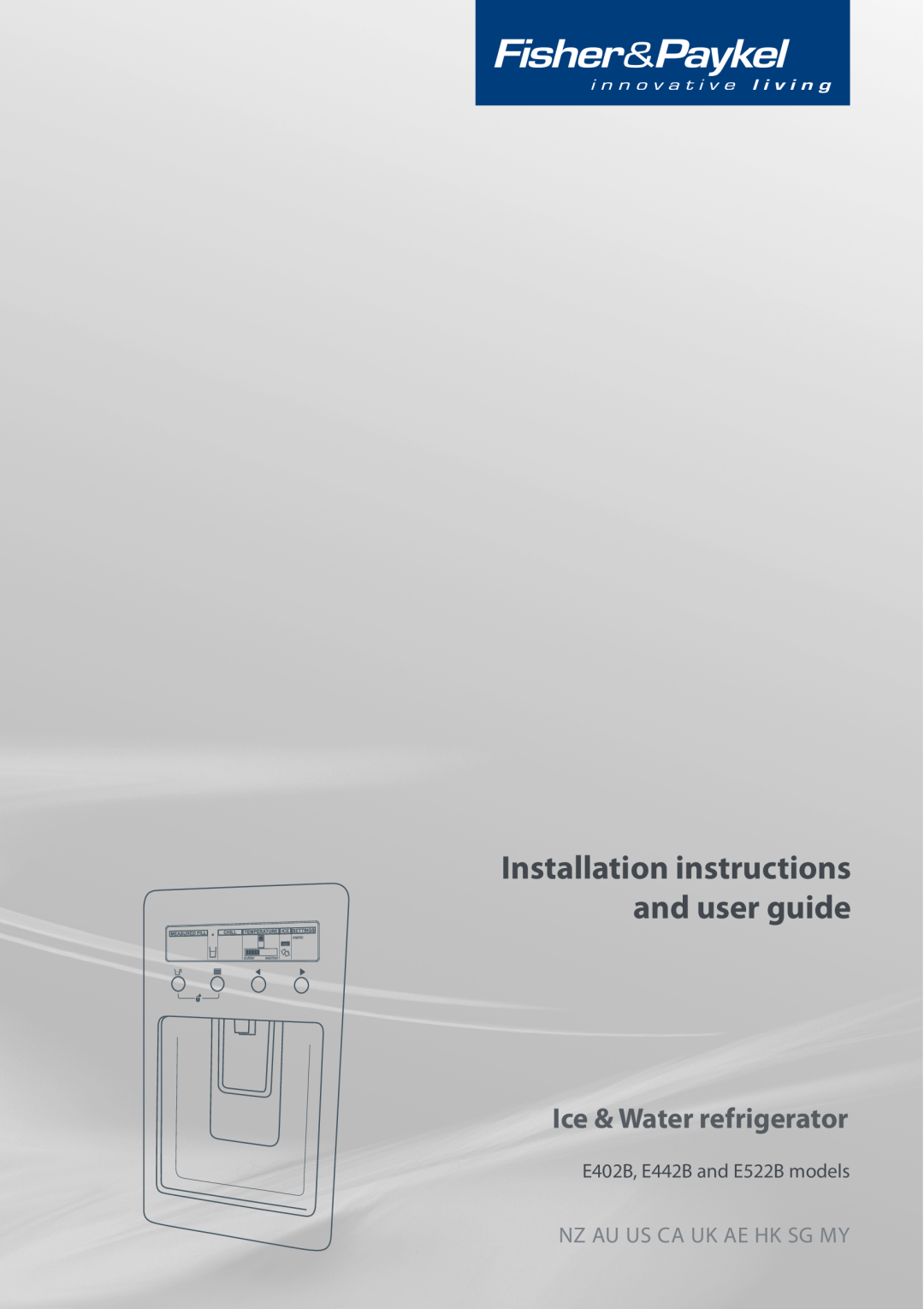 Fisher & Paykel E413T, E440T installation instructions Installation instructions and user guide, Refrigerator & Freezer 