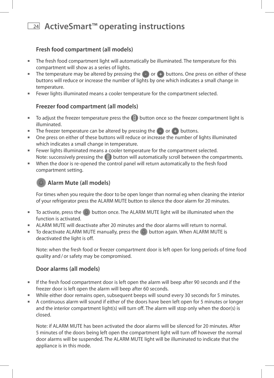 Fisher & Paykel E372B, E442B Fresh food compartment all models, Freezer food compartment all models, Alarm Mute all models 