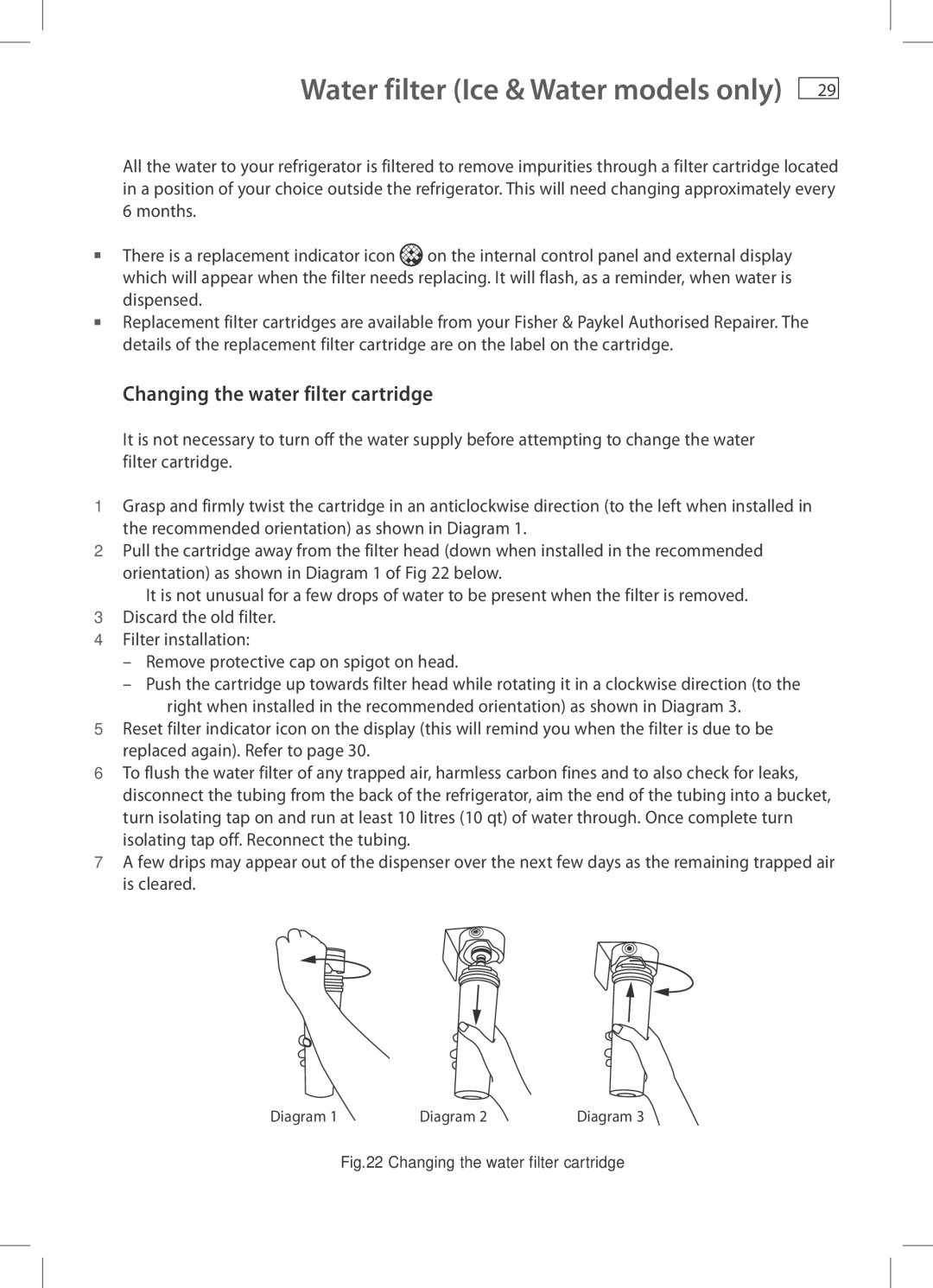 Fisher & Paykel RF540A, E442B, RF522A, RF610A Water filter Ice & Water models only, Changing the water filter cartridge 