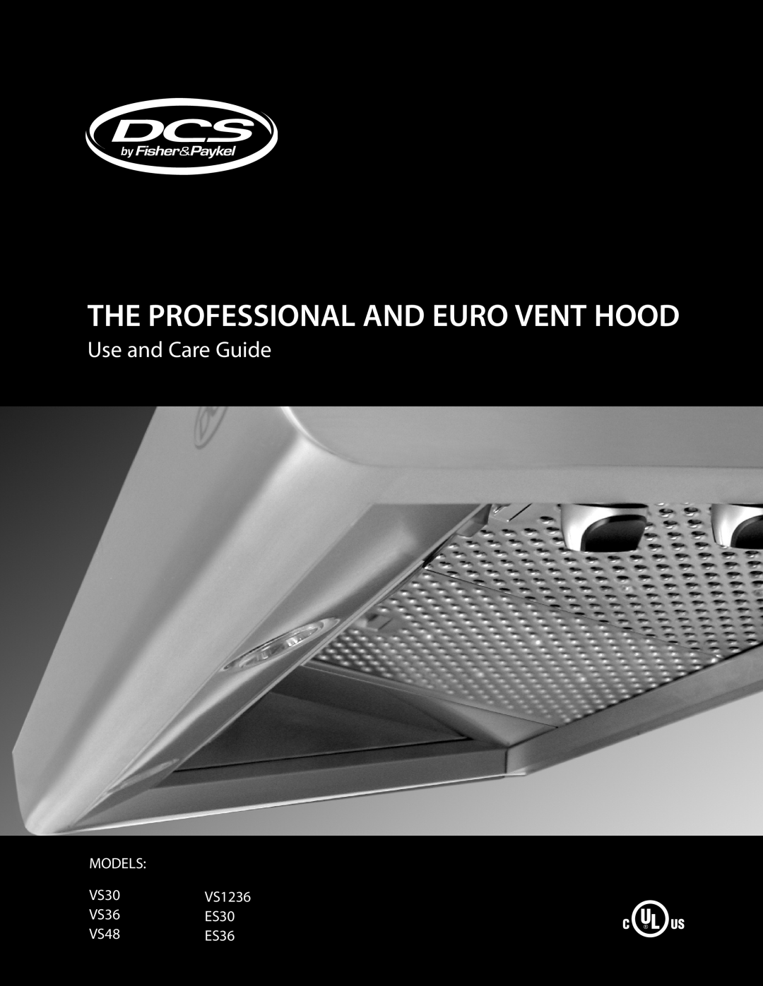 Fisher & Paykel VS36 manual The Professional And Euro Vent Hood, Use and Care Guide, Models, VS30, ES30, VS48, ES36 