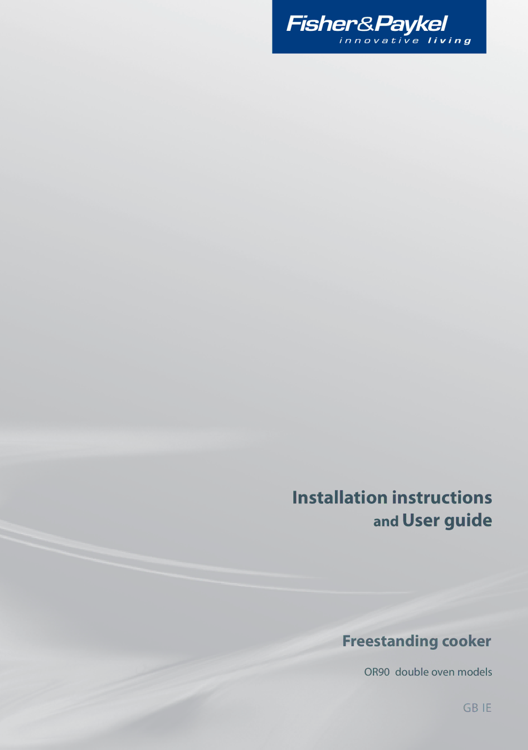 Fisher & Paykel GB IE installation instructions Installation instructions and User guide 