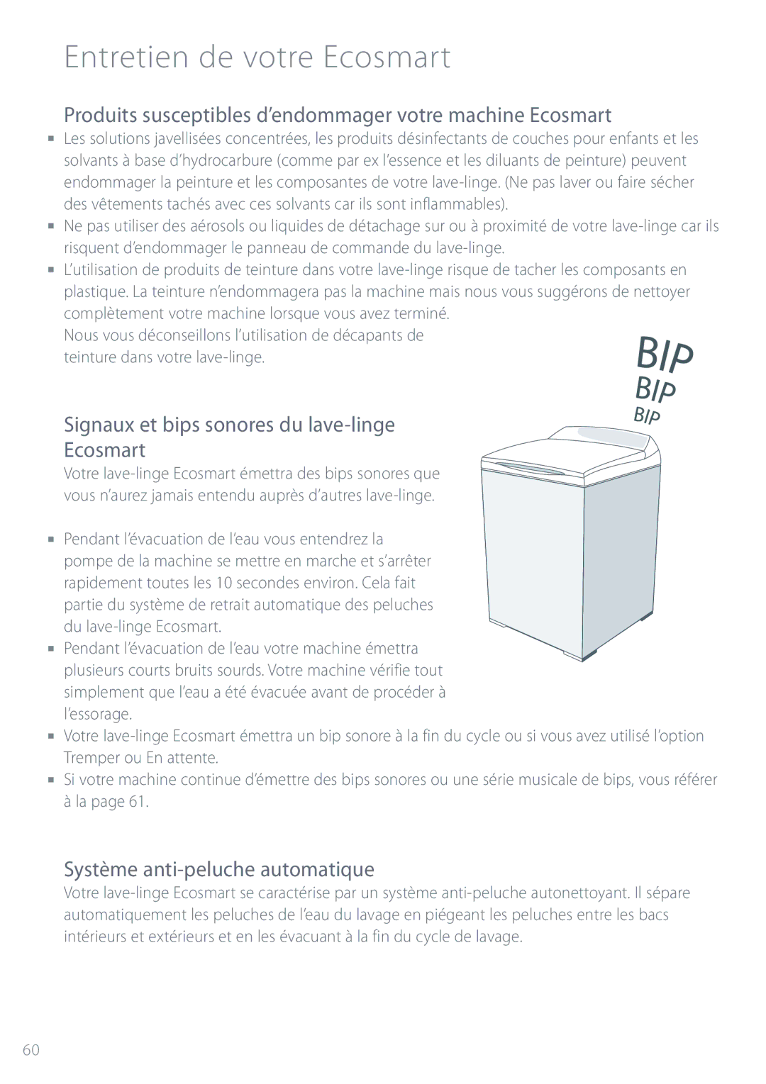 Fisher & Paykel GWL11 Produits susceptibles d’endommager votre machine Ecosmart, Système anti-peluche automatique 