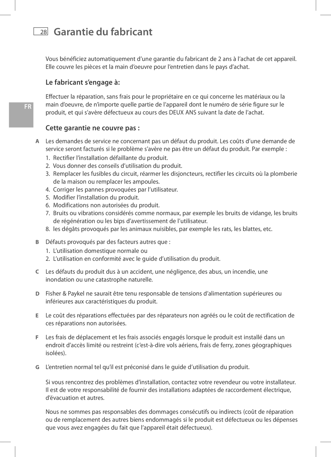 Fisher & Paykel HC60CGX1, HC90CGX1 Garantie du fabricant, Le fabricant s’engage à, Cette garantie ne couvre pas 