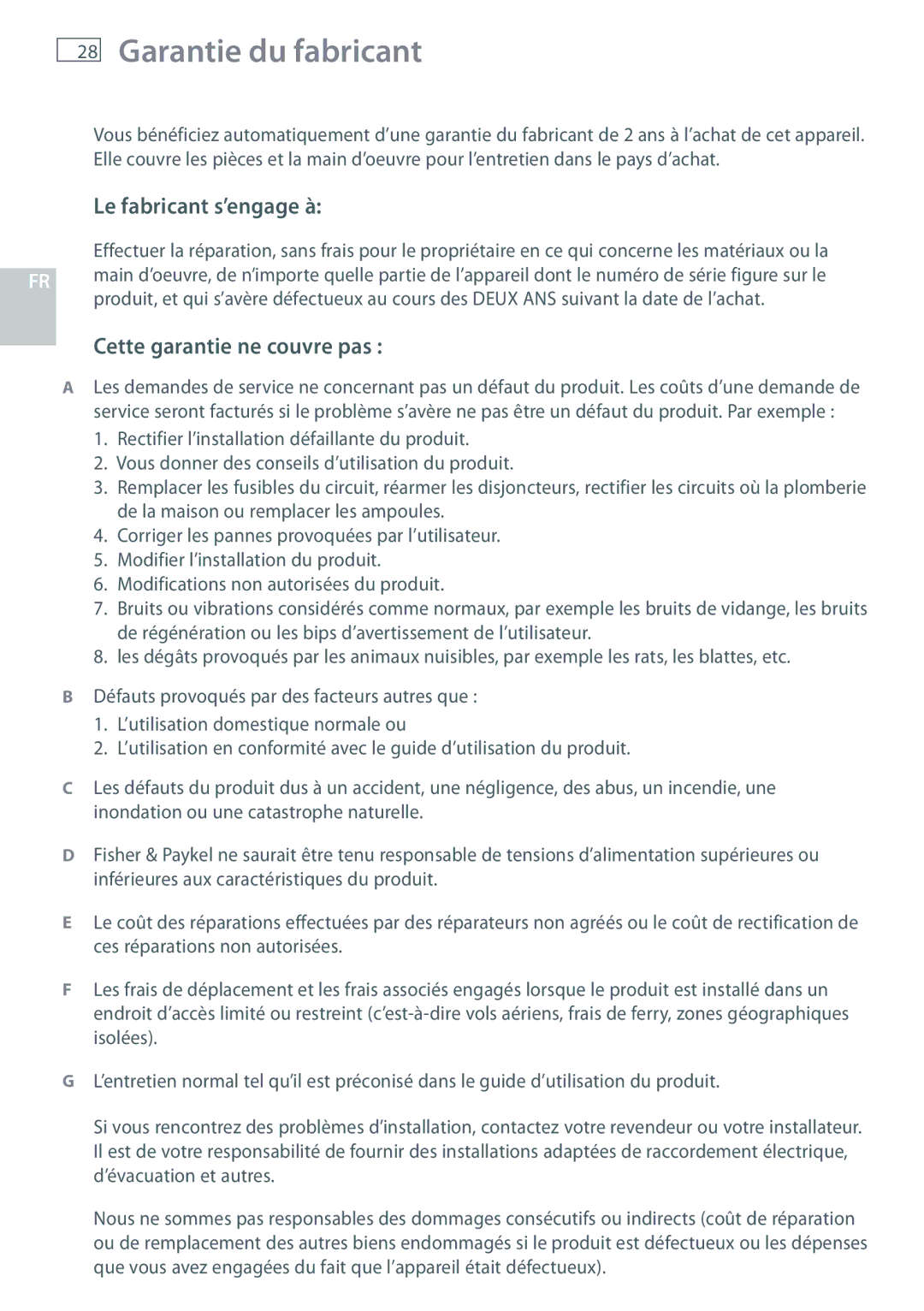 Fisher & Paykel HC60CGX1 Garantie du fabricant, Le fabricant s’engage à, Cette garantie ne couvre pas 