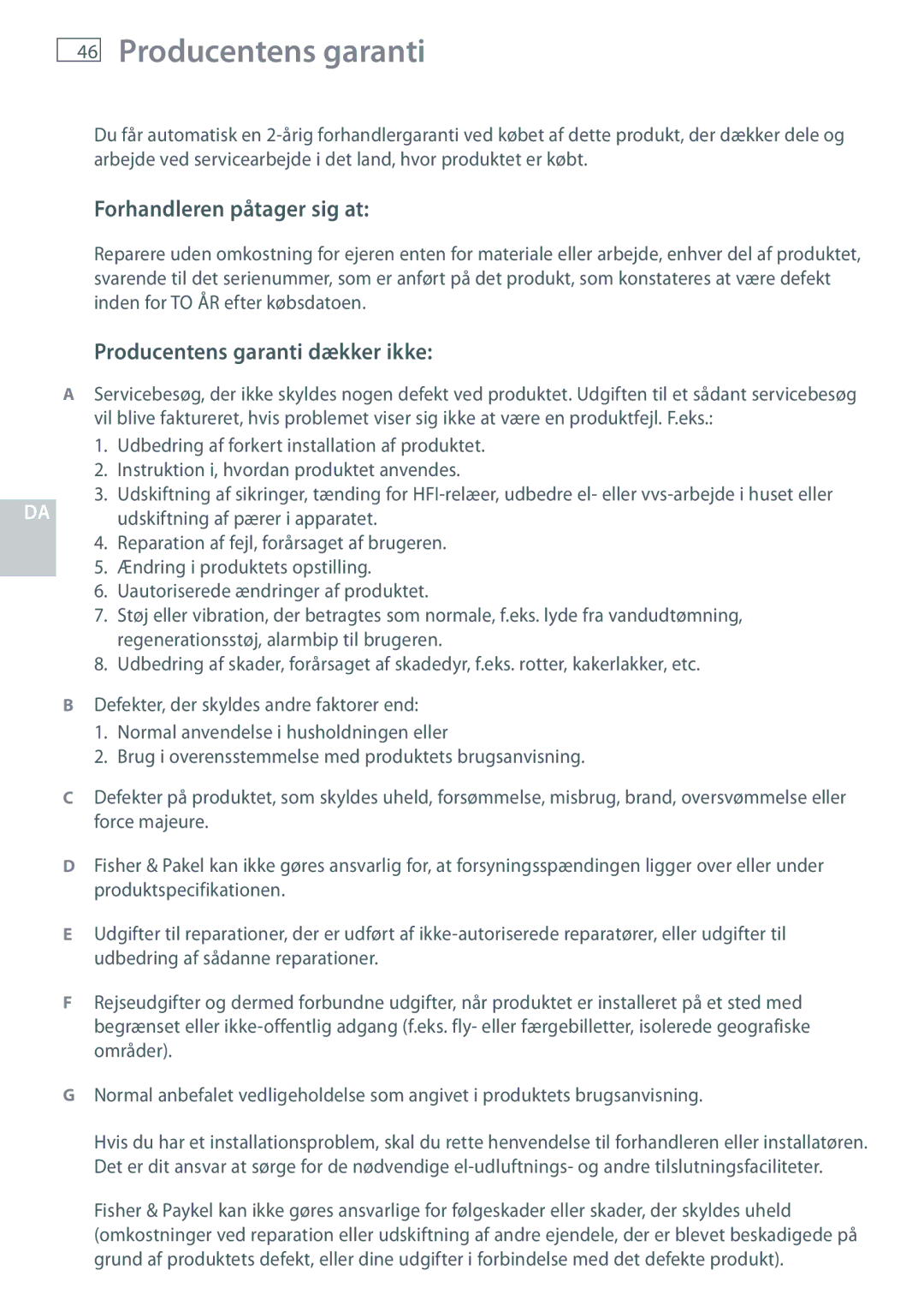 Fisher & Paykel HC60CGX1 installation instructions Forhandleren påtager sig at, Producentens garanti dækker ikke 