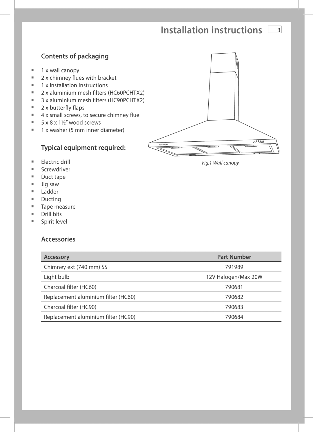 Fisher & Paykel HC90PCHTX2, HC60PCHTX2 Contents of packaging, Typical equipment required, Accessories 