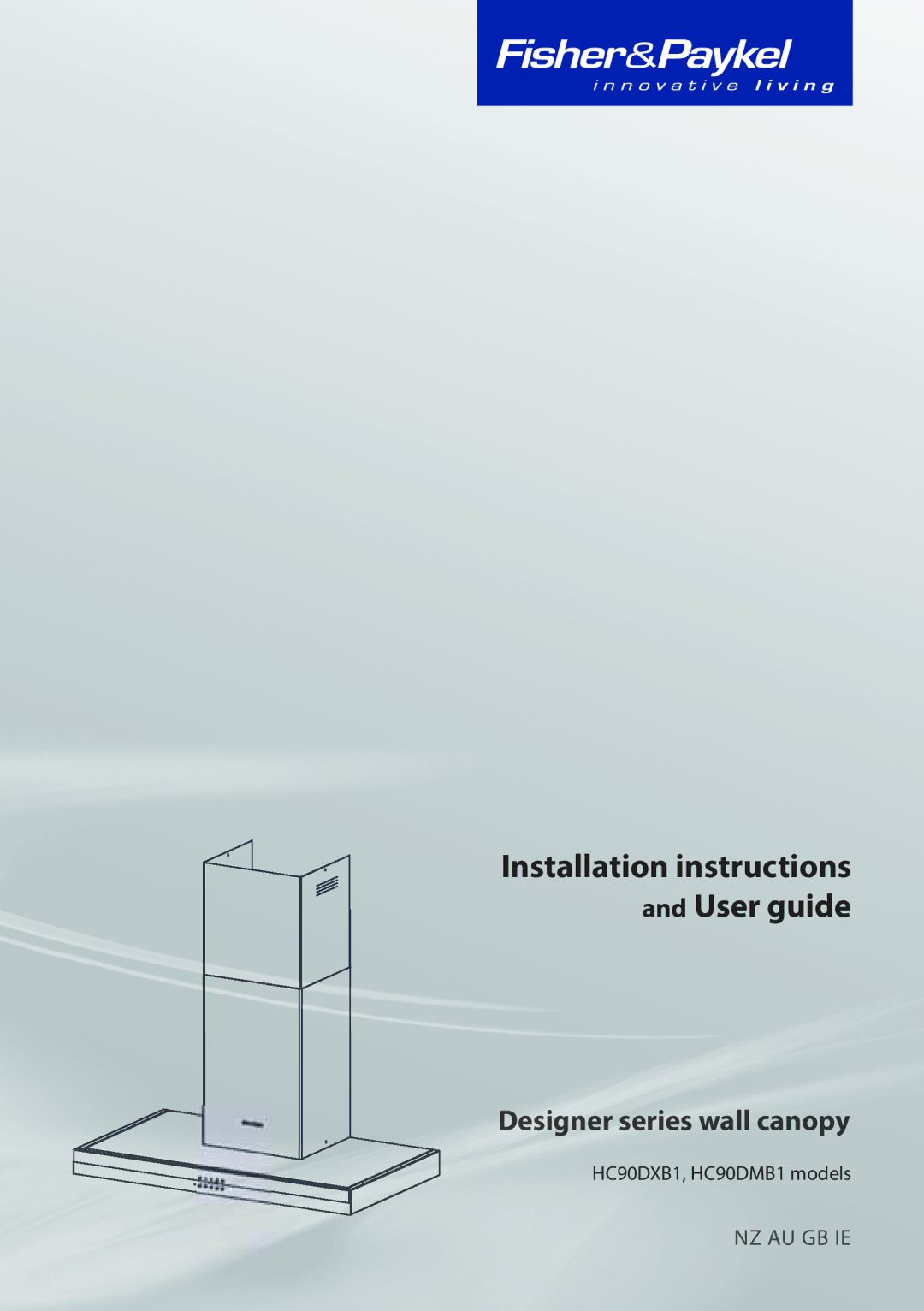 Fisher & Paykel HC90DXB1, HC90DMB1 installation instructions Installation instructions and User guide 