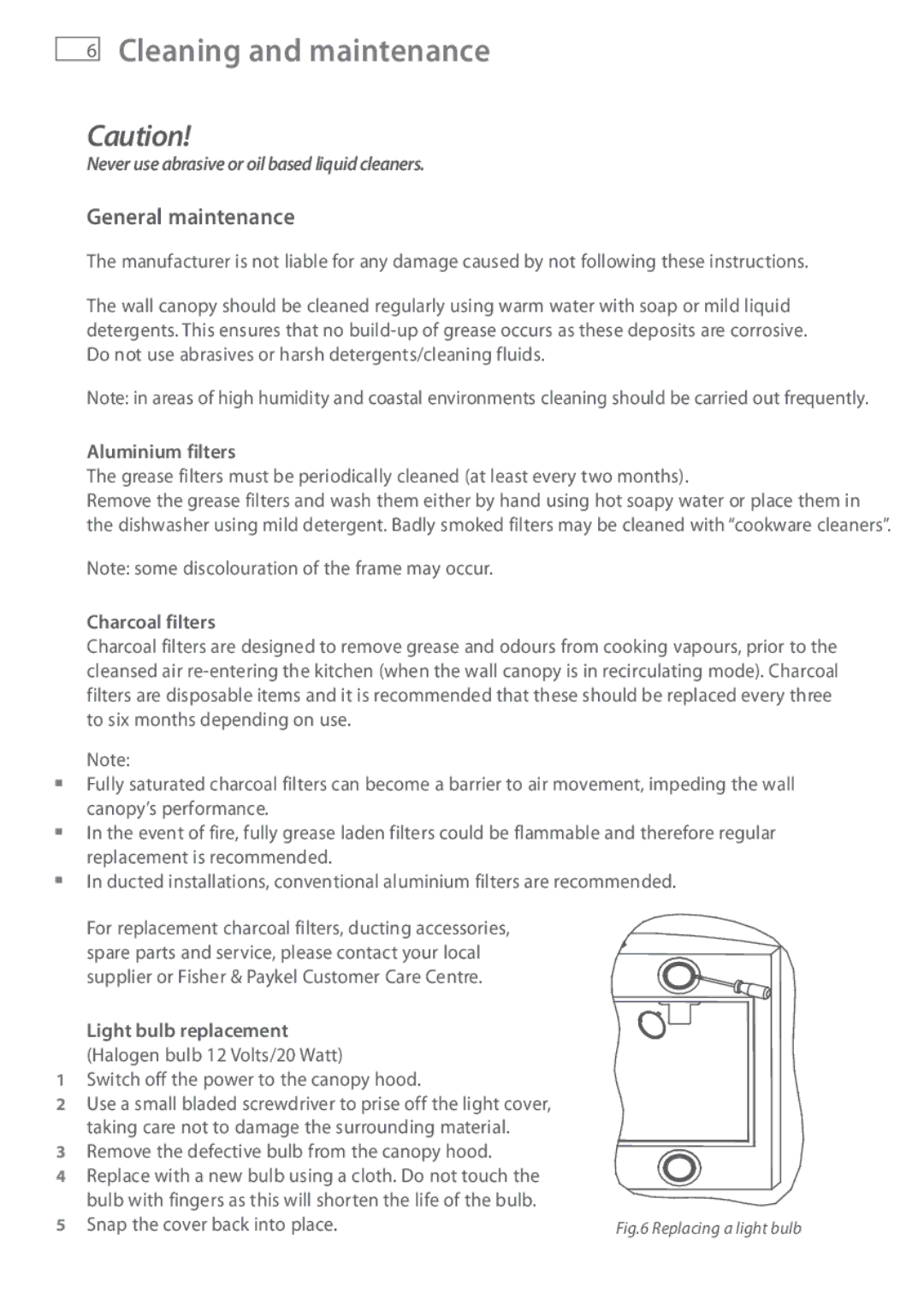 Fisher & Paykel HC90DMB1, HC90DXB1 Cleaning and maintenance, General maintenance, Aluminium filters, Charcoal filters 