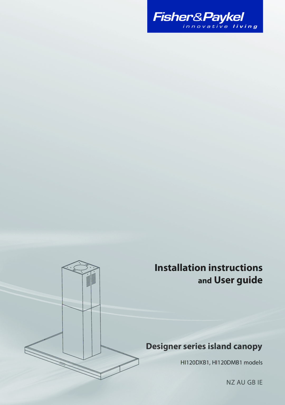 Fisher & Paykel HI120DMB1, HI120DXB1 installation instructions Installation instructions and User guide 