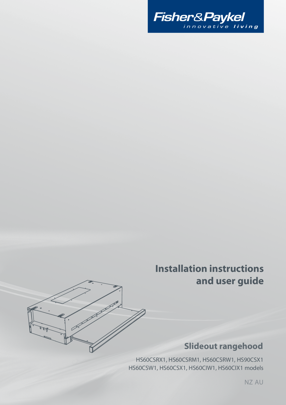 Fisher & Paykel HS60CSRX1 installation instructions Installation instructions and user guide, Slideout rangehood, Nz Au 
