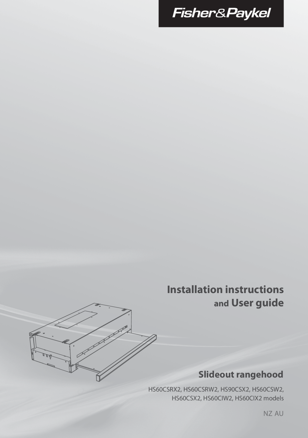 Fisher & Paykel HS60CSRW2 installation instructions Installation instructions and User guide, Slideout rangehood, Nz Au 