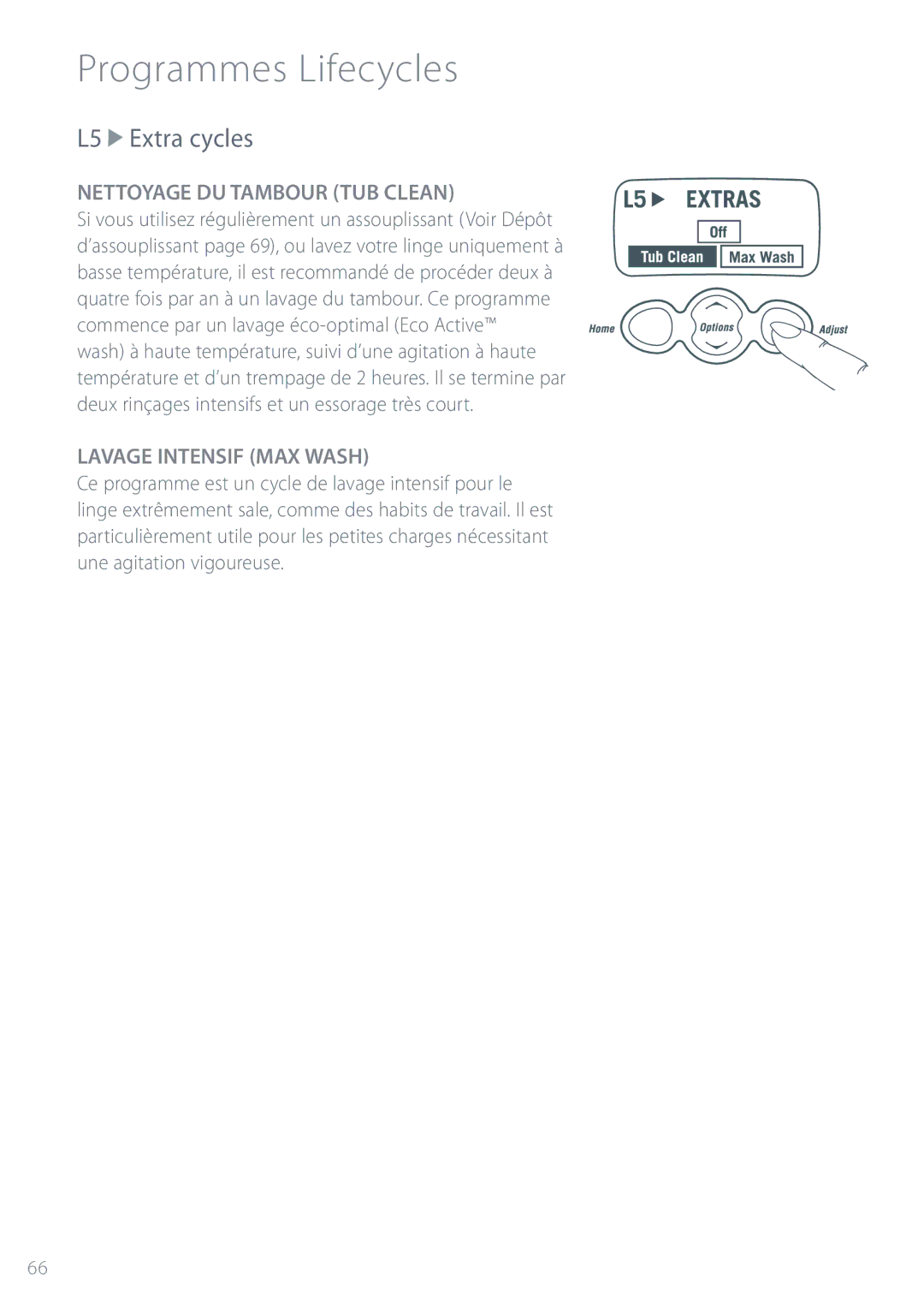 Fisher & Paykel IWL12 installation instructions Nettoyage DU Tambour TUB Clean, Lavage Intensif MAX Wash 