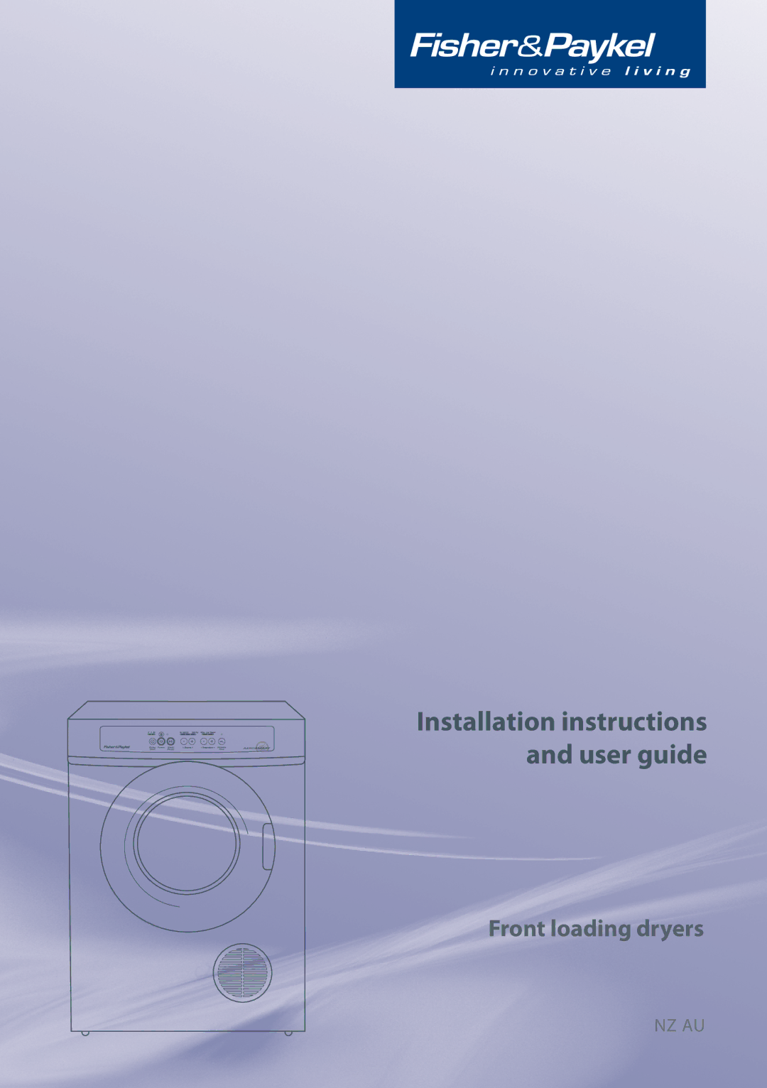 Fisher & Paykel NZ AU installation instructions Installation instructions and user guide 