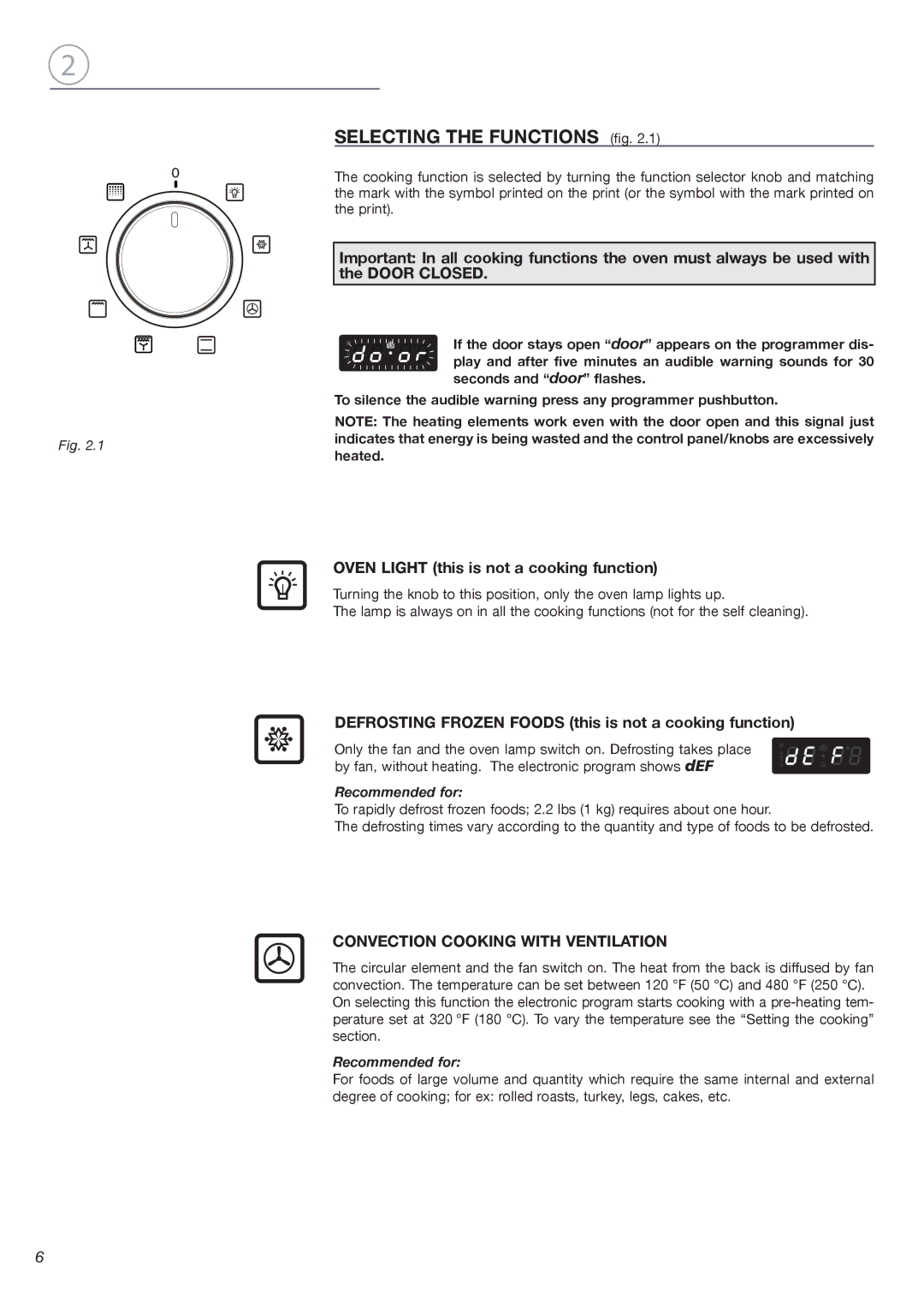 Fisher & Paykel OB24SDPX Oven Light this is not a cooking function, Defrosting Frozen Foods this is not a cooking function 