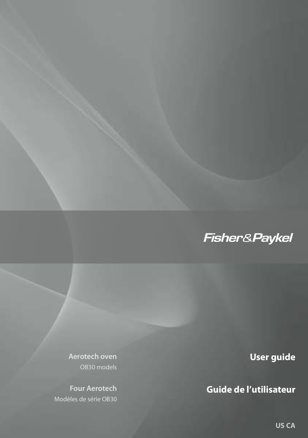 Fisher & Paykel manual User guide Guide de l’utilisateur, Aerotech oven, Four Aerotech, Us Ca, OB30 models 