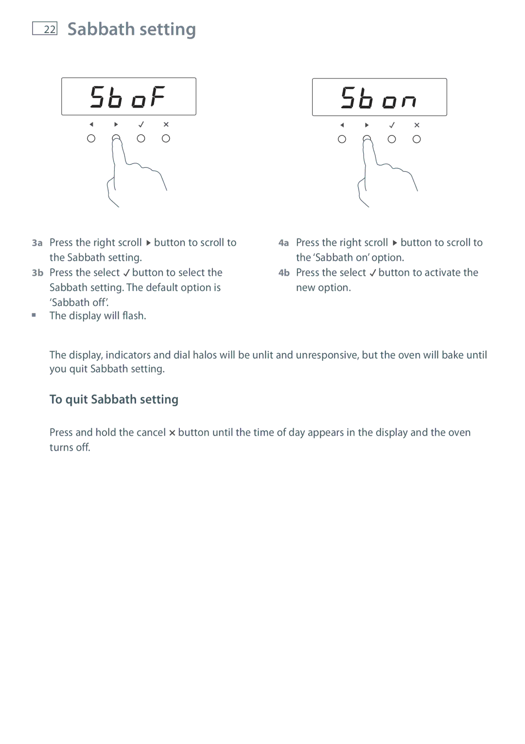 Fisher & Paykel OB60S9DEP, OB60S9DECP installation instructions To quit Sabbath setting 