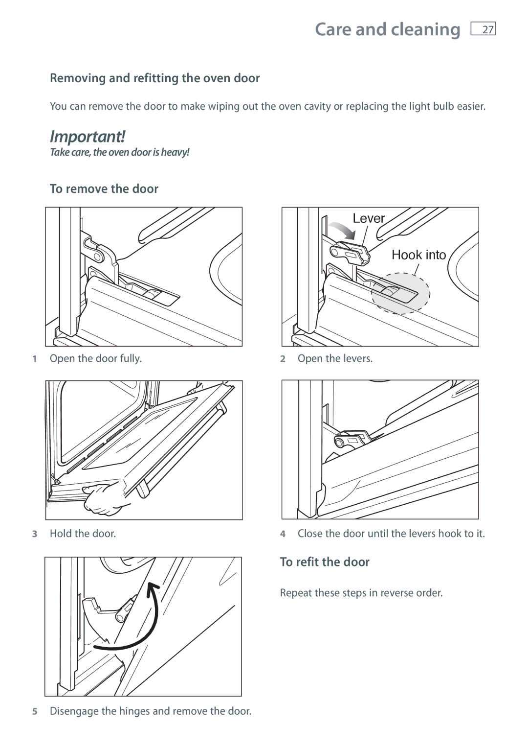Fisher & Paykel OB60S9DECP Removing and refitting the oven door, To remove the door, To refit the door, Hold the door 