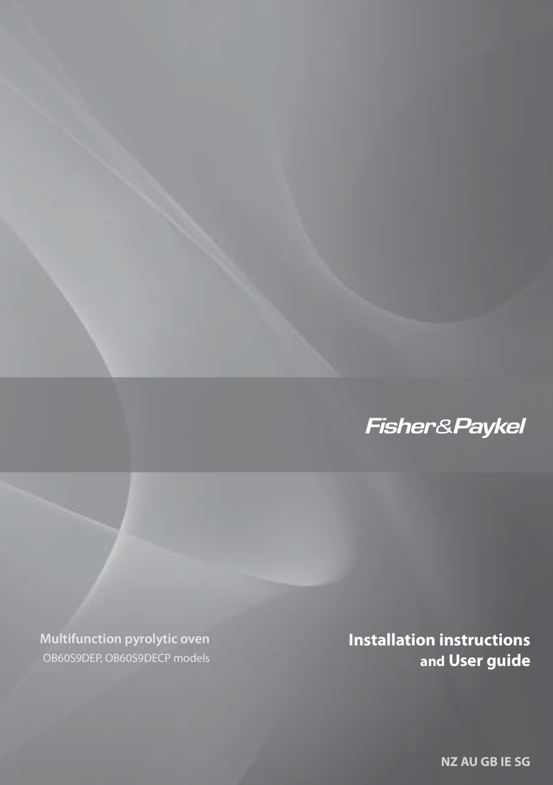 Fisher & Paykel OB60S9DECP, OB60S9DEP installation instructions Installation instructions, and User guide, Nz Au Gb Ie Sg 