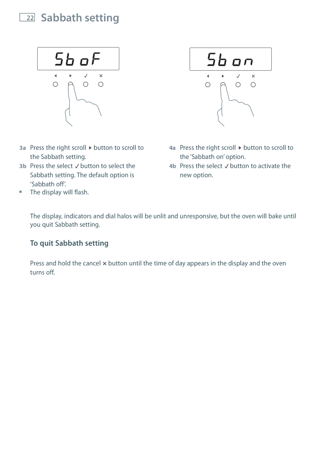 Fisher & Paykel OB60S9DEP installation instructions To quit Sabbath setting 