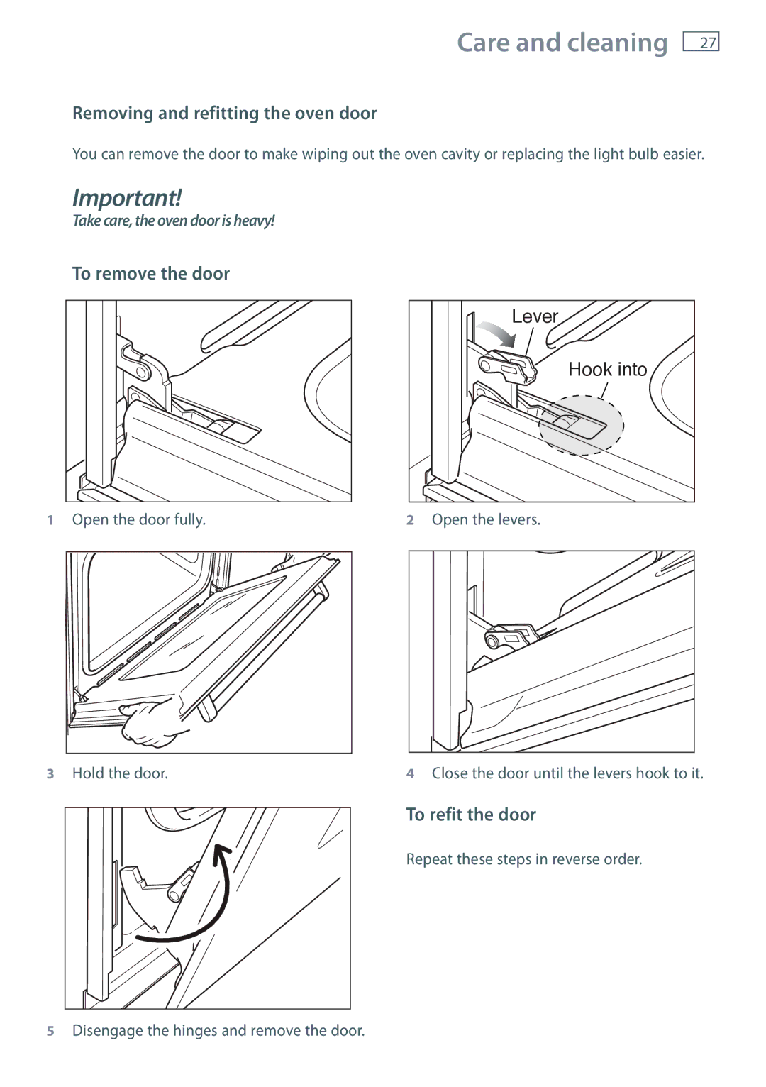 Fisher & Paykel OB60S9DEP Removing and refitting the oven door, To remove the door, To refit the door, Hold the door 