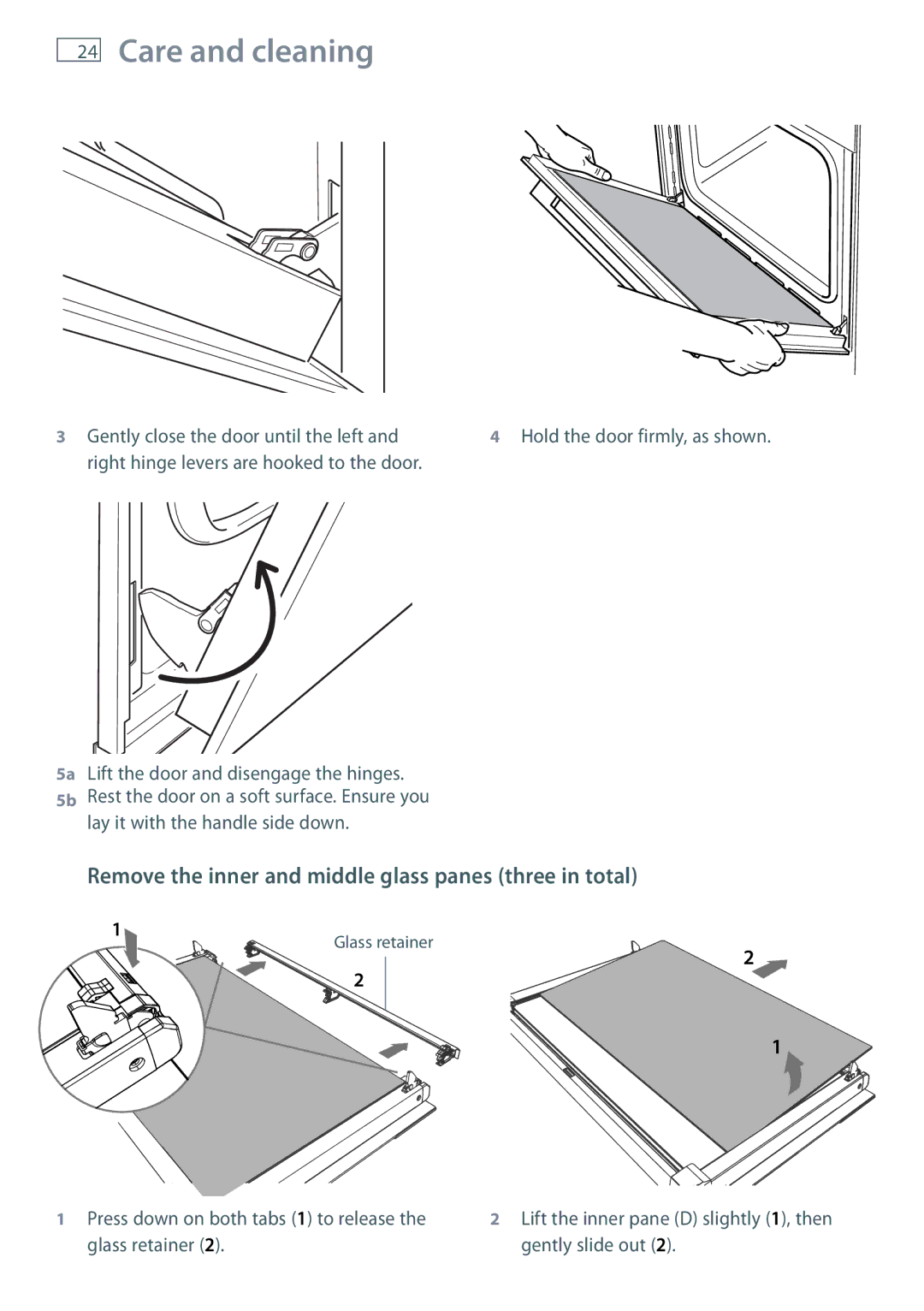 Fisher & Paykel OB90 manual Remove the inner and middle glass panes three in total, Gently close the door until the left 