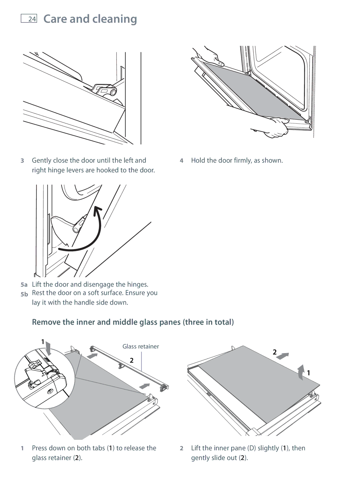 Fisher & Paykel OB90 manual Remove the inner and middle glass panes three in total, Gently close the door until the left 