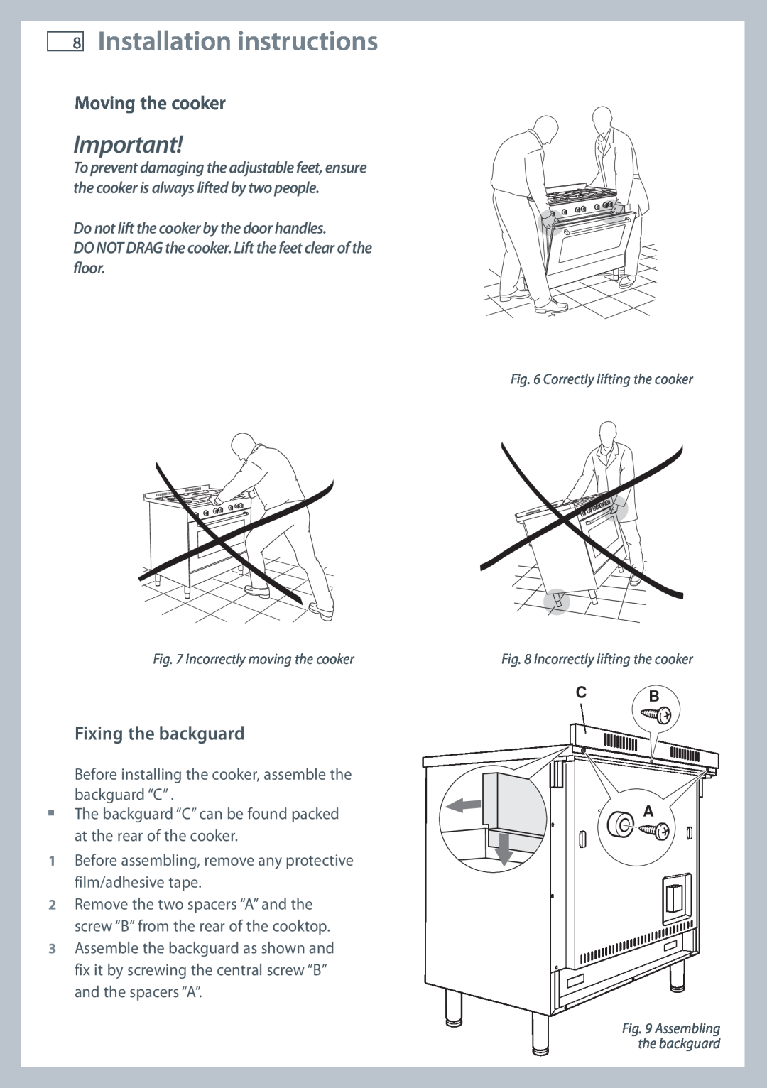 Fisher & Paykel OR90SDBGFX installation instructions Installation instructions, Moving the cooker, Fixing the backguard 