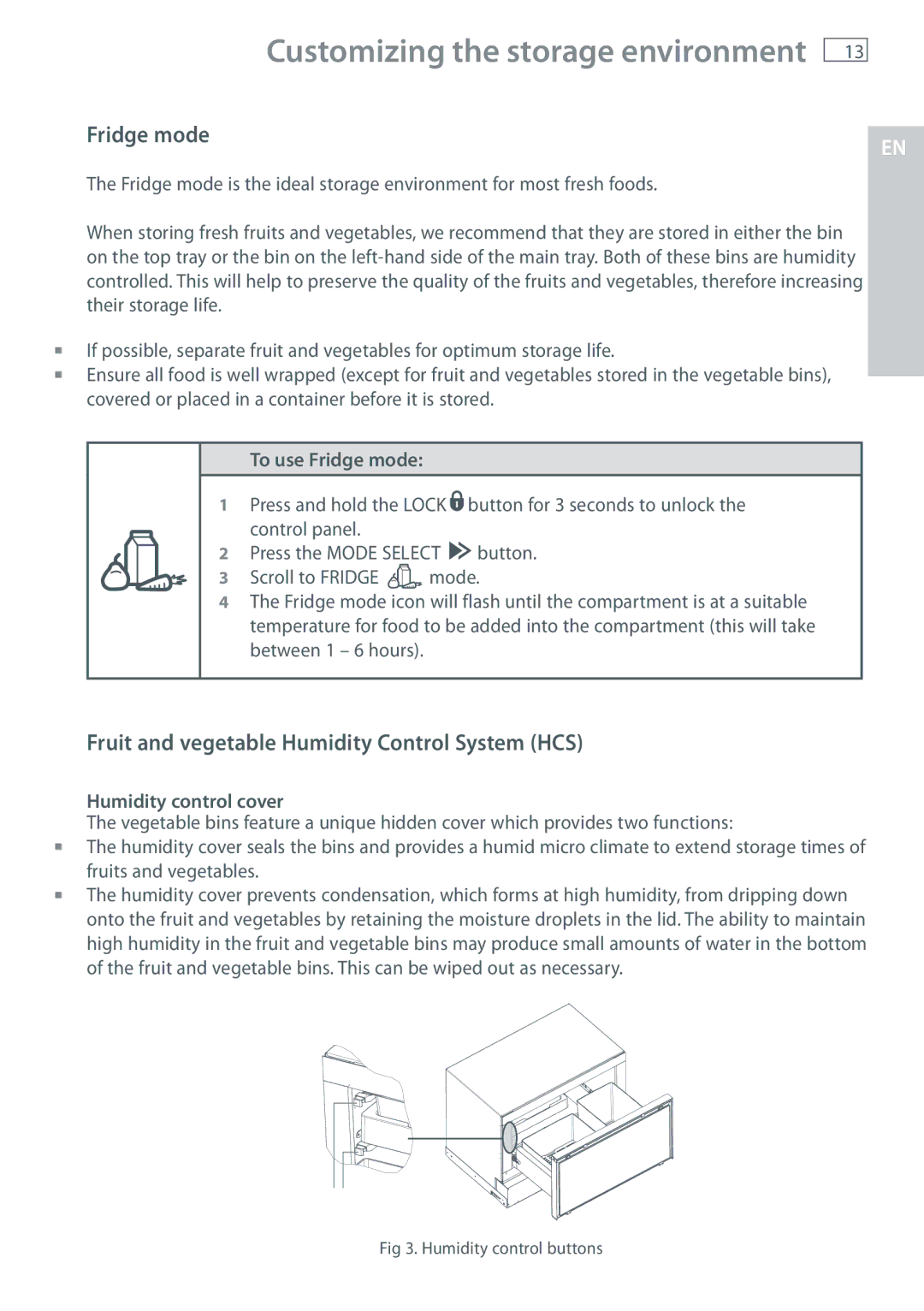 Fisher & Paykel RB365, RB905 Fruit and vegetable Humidity Control System HCS, To use Fridge mode, Scroll to Fridge 