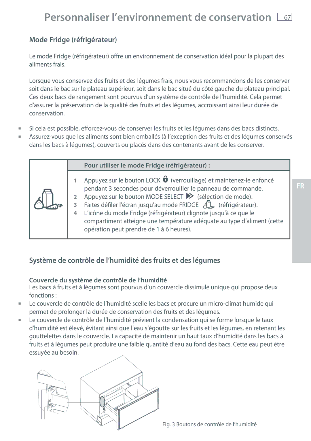 Fisher & Paykel RB365, RB905 manual Mode Fridge réfrigérateur, Système de contrôle de l’humidité des fruits et des légumes 