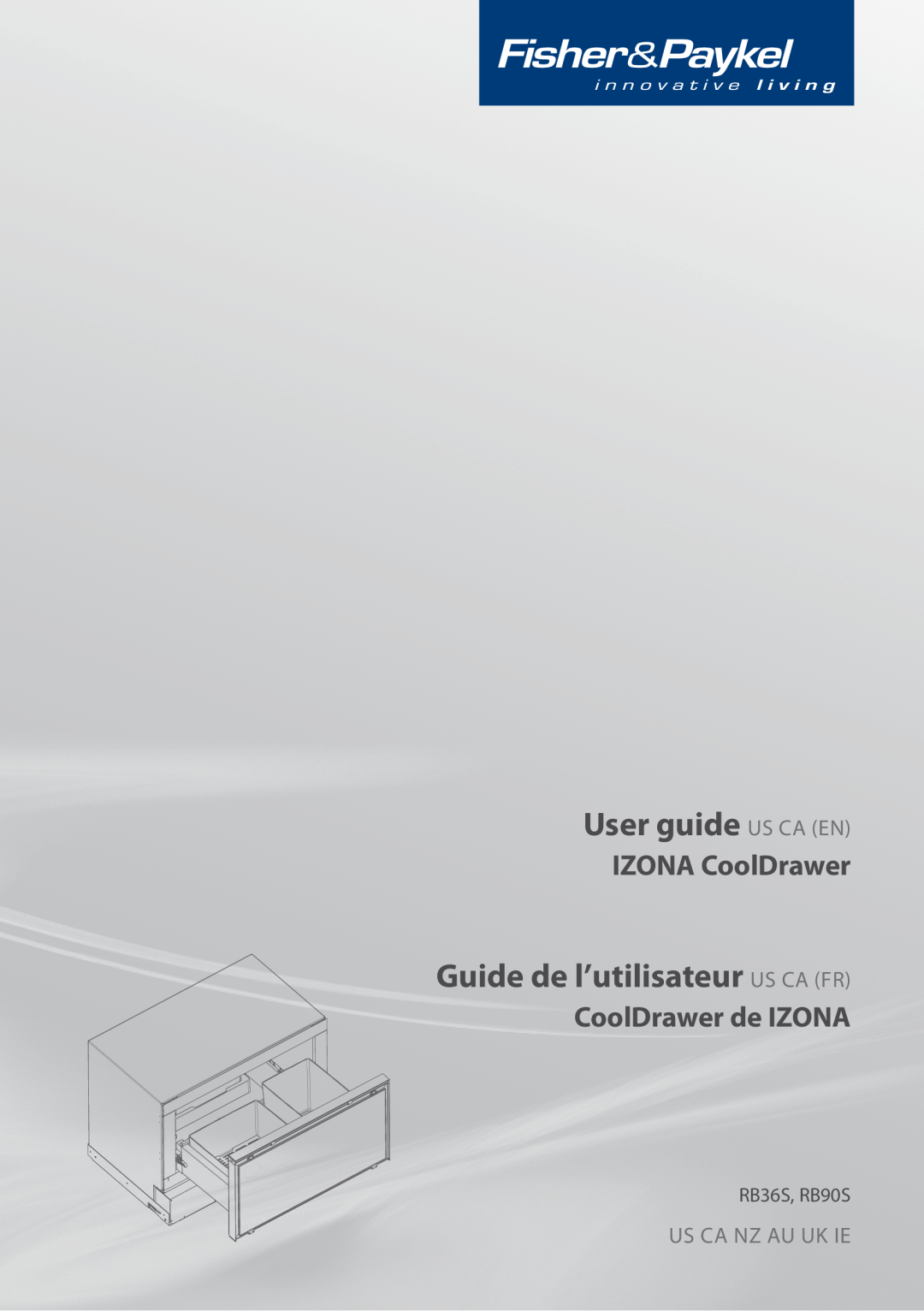 Fisher & Paykel RB365 manual User guide US CA EN, Guide de l’utilisateur US CA FR, IZONA CoolDrawer, CoolDrawer de IZONA 