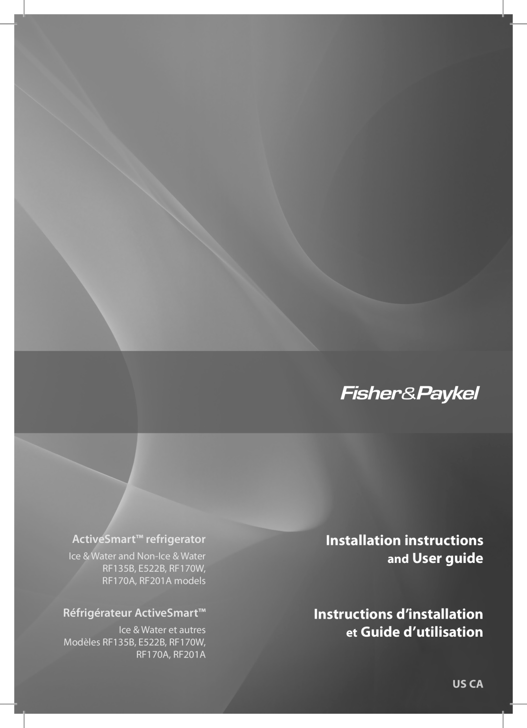 Fisher & Paykel RF170A installation instructions Installation instructions and User guide, ActiveSmart refrigerator, Us Ca 