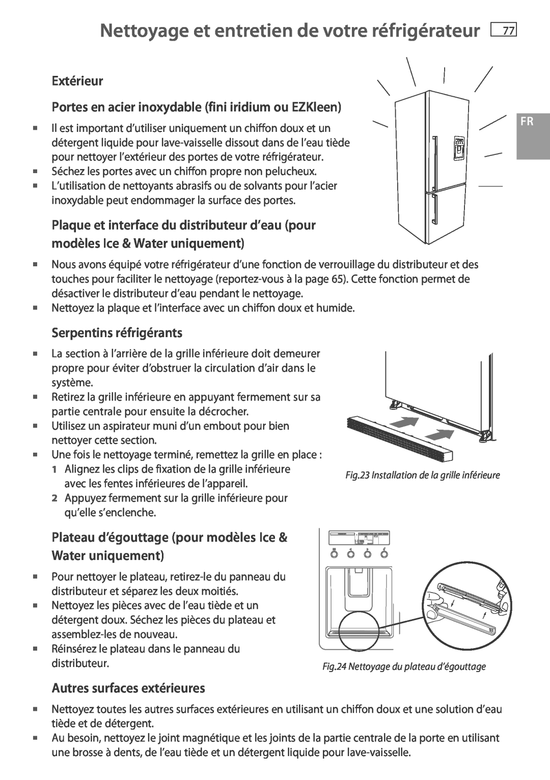 Fisher & Paykel RF195A Nettoyage et entretien de votre réfrigérateur, Extérieur, Serpentins réfrigérants, Water uniquement 