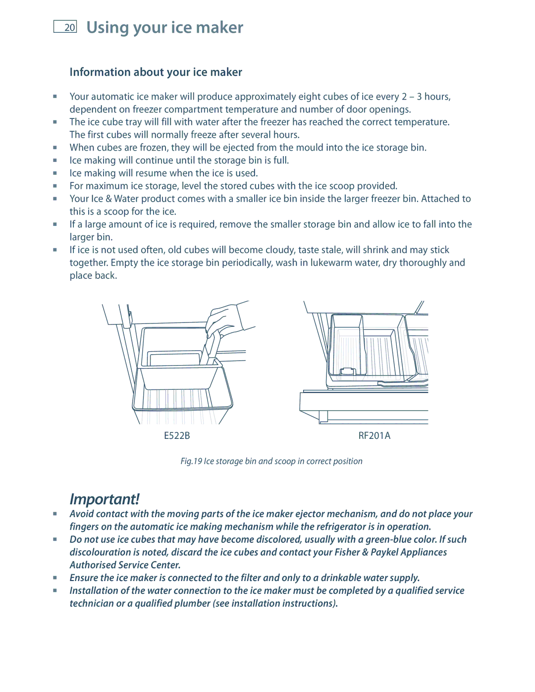 Fisher & Paykel RF201A, E522B Information about your ice maker, Ice storage bin and scoop in correct position 