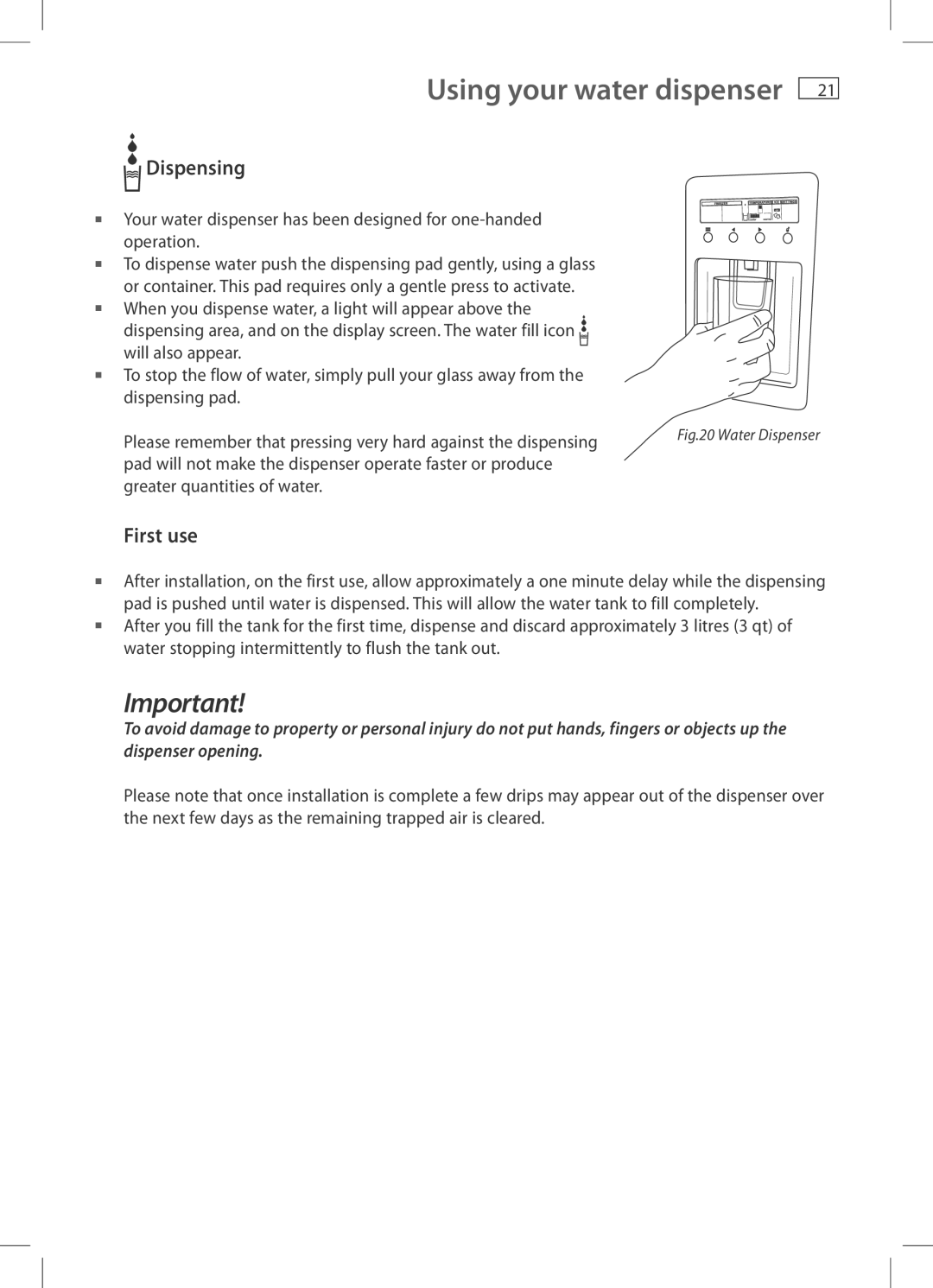 Fisher & Paykel RF522W, RF522A installation instructions Using your water dispenser, Dispensing, First use 