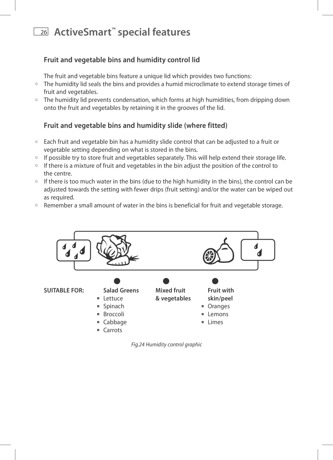 Fisher & Paykel RF522A, RF522W ActiveSmart special features, Fruit and vegetable bins and humidity control lid, Vegetables 