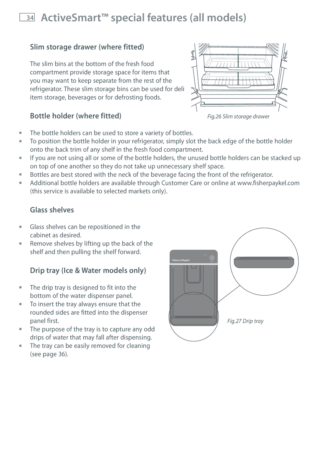 Fisher & Paykel RF522A, RF610A, RF522W Slim storage drawer where fitted, Glass shelves, Drip tray Ice & Water models only 