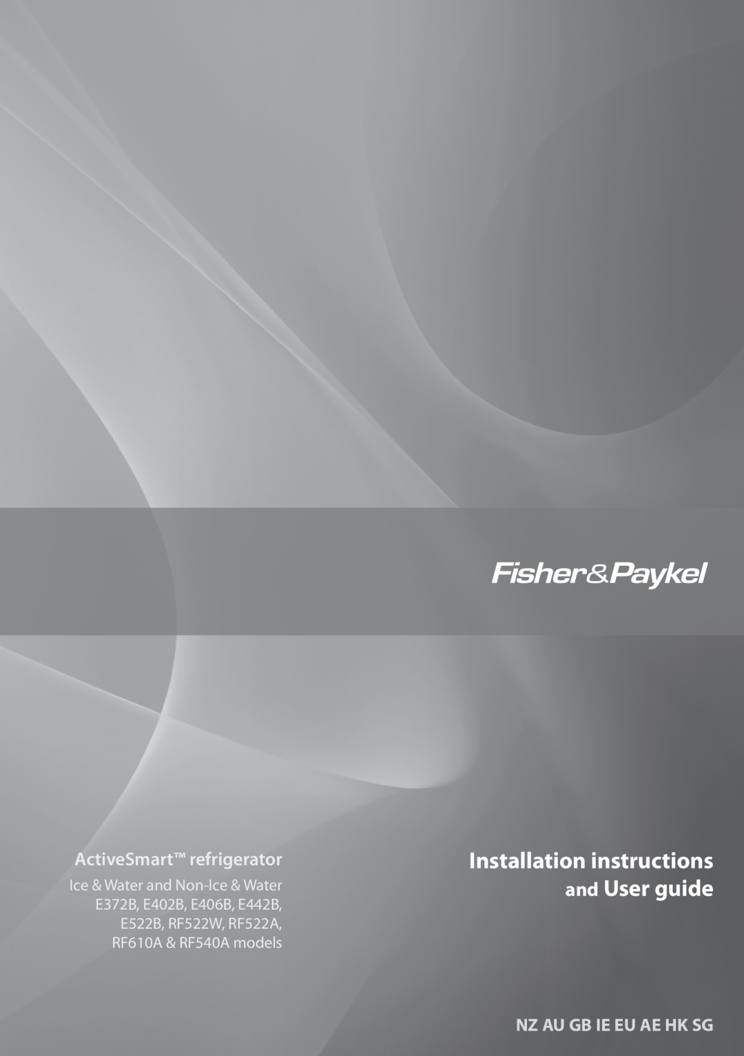 Fisher & Paykel RF610A installation instructions Installation instructions, and User guide, Nz Au Gb Ie Eu Ae Hk Sg 