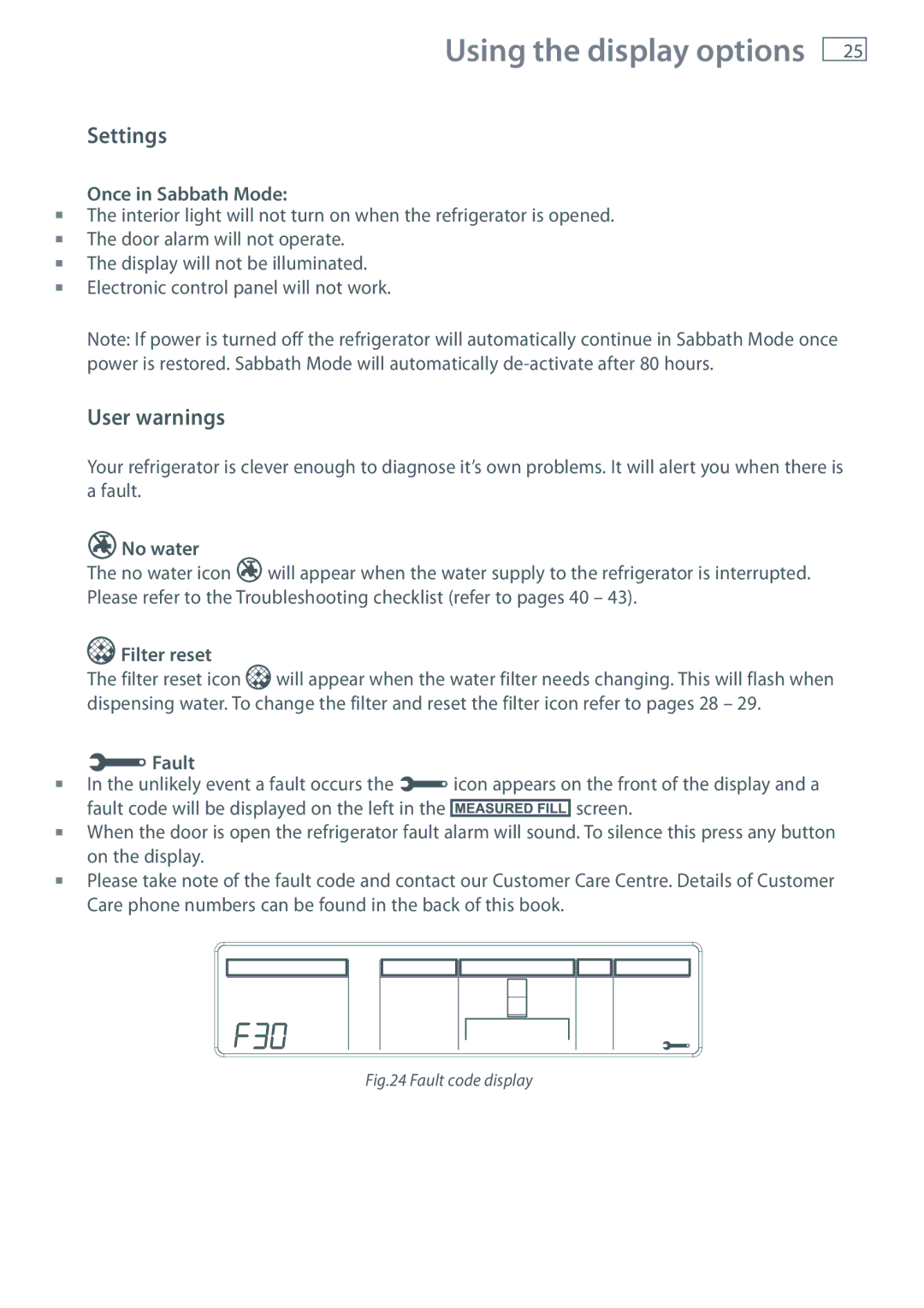 Fisher & Paykel RF610A, RF201A, RF540A User warnings, Once in Sabbath Mode, No water, Filter reset, Fault 