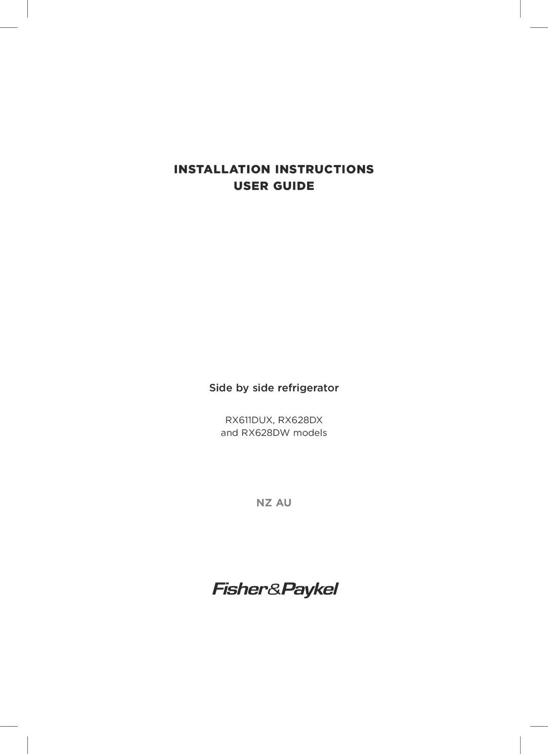 Fisher & Paykel RX611DUX, RX628DX, RX628DW installation instructions Installation Instructions User Guide 